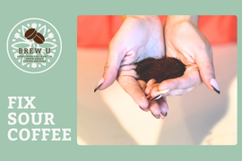 Sour Coffee? Grind Finer or Brew Longer