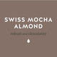 Swiss Mocha Almond robust and chocolatey label.